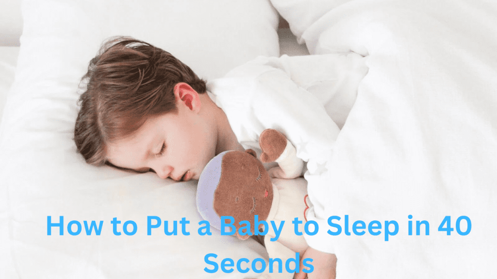 How to Put a Baby to Sleep in 40 Seconds